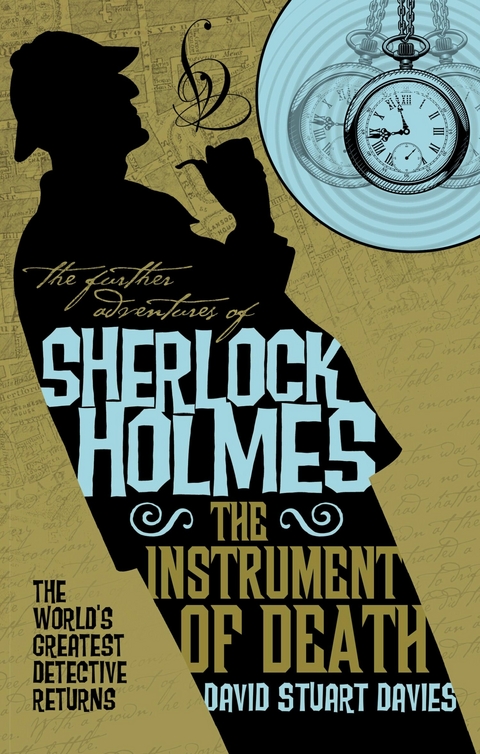 Further Adventures of Sherlock Holmes - The Instrument of Death -  David Stuart Davies