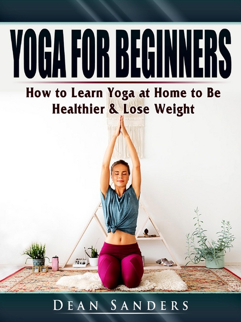Yoga for Beginners - Dean Sanders
