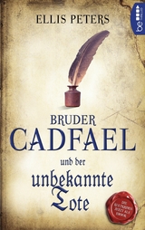 Bruder Cadfael und der unbekannte Tote - Ellis Peters