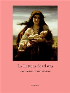 La lettera scarlatta - Nathaniel Hawthorne