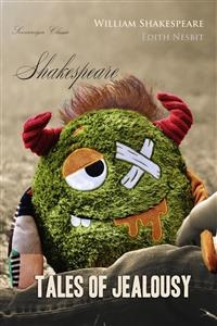 Shakespeare Tales of Jealousy