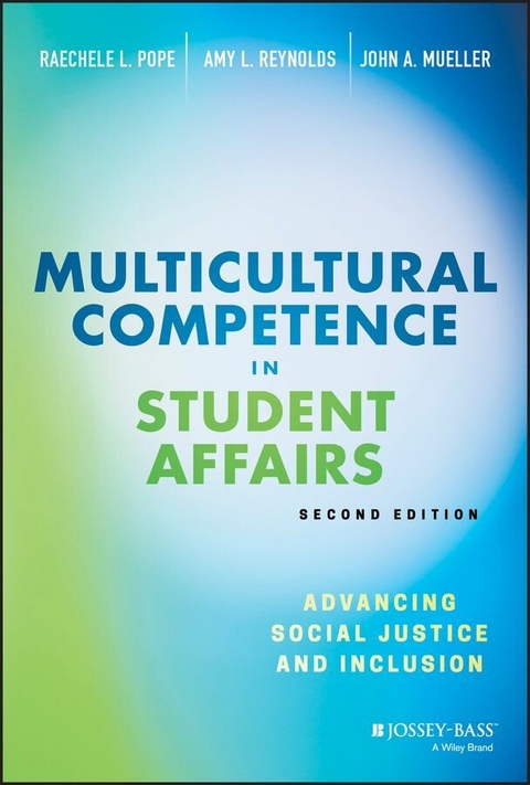 Multicultural Competence in Student Affairs - Raechele L. Pope, Amy L. Reynolds, John A. Mueller