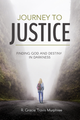 Journey to Justice - R. Gracie Tracis Murphree