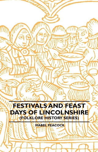 Festivals and Feast Days of Lincolnshire (Folklore History Series)