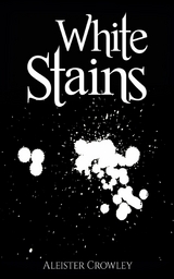 White Stains -  Aleister Crowley