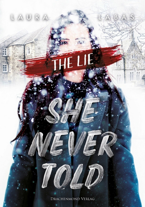 The Lie She Never Told - Laura Labas