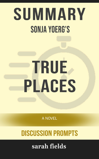 Summary: Sonja Yoerg's True Places