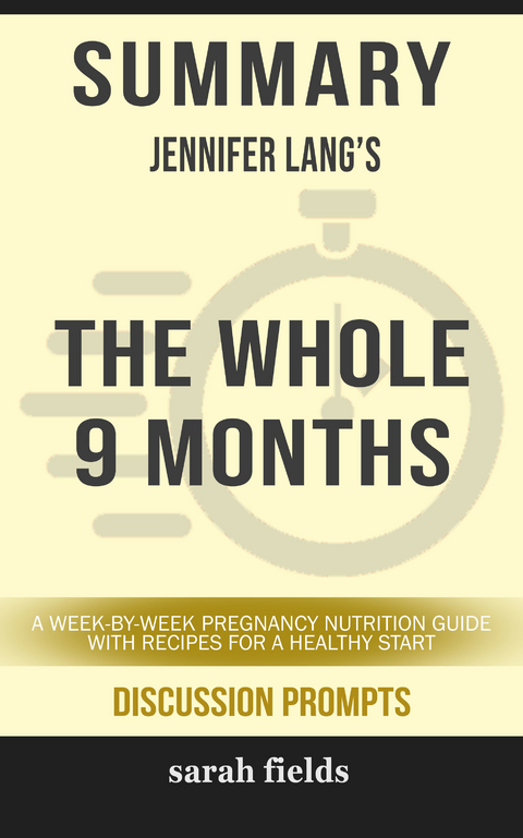 Summary: Jennifer Lang's The Whole 9 Months -  Sarah Fields