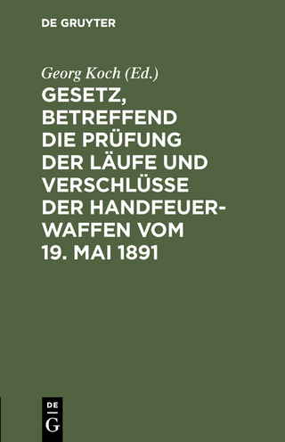 Gesetz, betreffend die Prüfung der Läufe und Verschlüsse der Handfeuerwaffen vom 19. Mai 1891