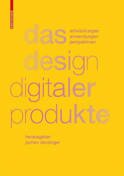 Das Design digitaler Produkte - Jochen Denzinger
