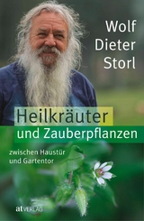 Heilkr&auml;uter und Zauberpflanzen zwischen Haust&uuml;r und Gartentor - eBook - Wolf-Dieter Storl