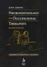 Neuropsychology for Occupational Therapists - Grieve, June I.