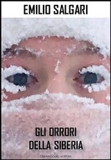 Gli orrori della Siberia - Emilio Salgari