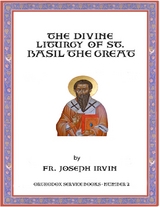 The Divine Liturgy of St. Basil the Great: Orthodox Service Books - Number 2 -  Fr. Joseph Irvin