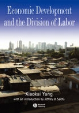 Economic Development and the Division of Labor - Xiaokai Yang, Jeffrey D. Sachs