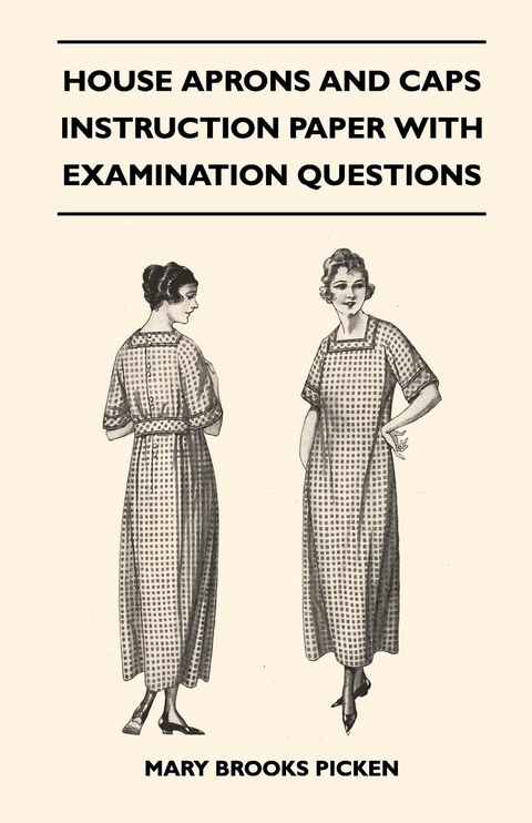 House Aprons and Caps - Instruction Paper with Examination Questions - Mary Brooks Picken