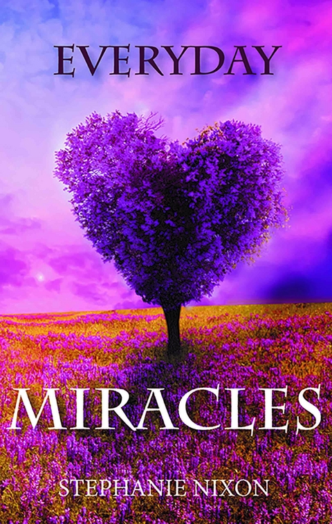 Everyday Miracles - Stephanie Nixon