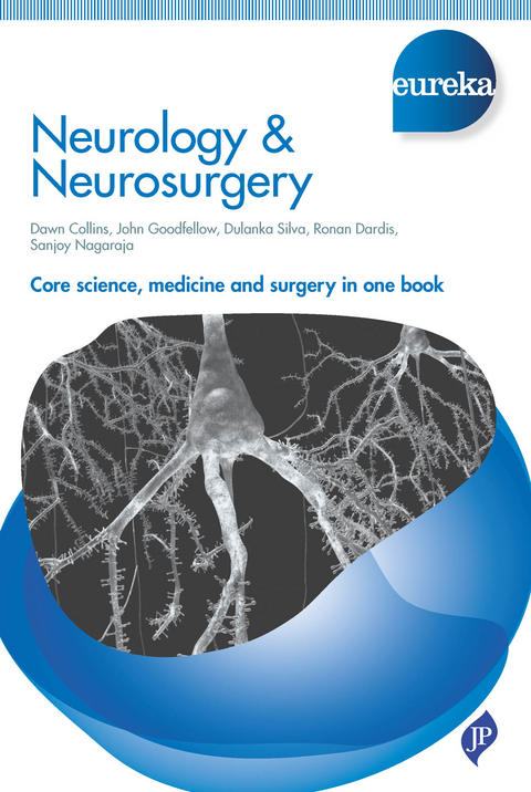 Eureka: Neurology & Neurosurgery - Dawn Collins, John Goodfellow, Dulanka Silva, Ronan Dardis, Sanjoy Nagaraja
