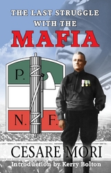 Last Struggle With The Mafia -  Cesare Mori