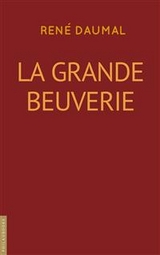 La grande beuverie - Ren&eacute; Daumal