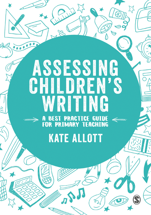 Assessing Children&prime;s Writing - Kate Allott