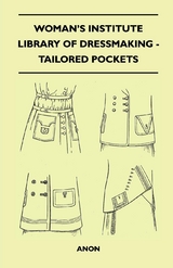 Woman's Institute Library of Dressmaking - Tailored Pockets -  ANON