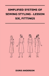 Simplified Systems of Sewing Styling - Lesson Six, Fittings - Doris Anderson