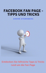 Facebook Fan Page - Tipps und Tricks - Andre Sternberg