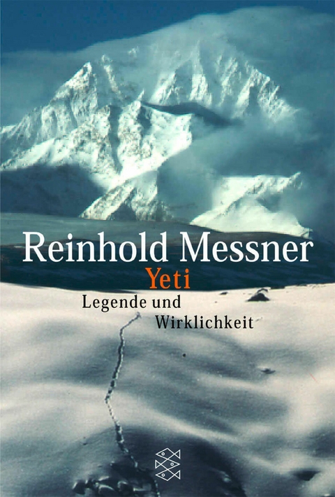 Yeti - Legende und Wirklichkeit - Reinhold Messner