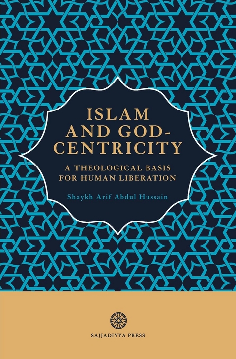 Islam and God-Centricity - Arif Abdul Hussain