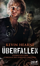 &Uuml;berfallen - Kevin Hearne