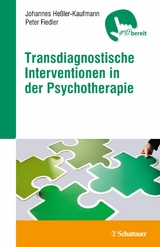 Transdiagnostische Interventionen in der Psychotherapie -  Johannes Heßler-Kaufmann,  Peter Fiedler