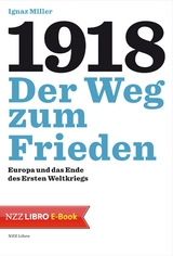 1918 &ndash; Der Weg zum Frieden - Ignaz Miller