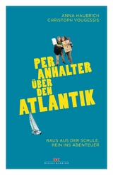 Per Anhalter &uuml;ber den Atlantik - Christoph Vougessis, Anna Haubrich
