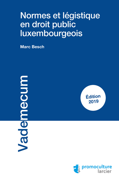 Normes et l&eacute;gistique en droit public luxembourgeois - Marc Besch