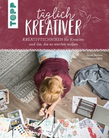T&auml;glich kreativer - Sinah Birkner