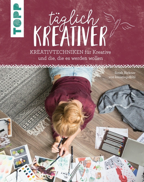T&auml;glich kreativer - Sinah Birkner