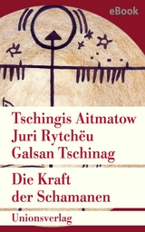 Die Kraft der Schamanen - Juri Rytch&euml;u