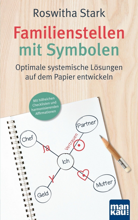 Familienstellen mit Symbolen. Optimale systemische L&ouml;sungen auf dem Papier entwickeln - Roswitha Stark