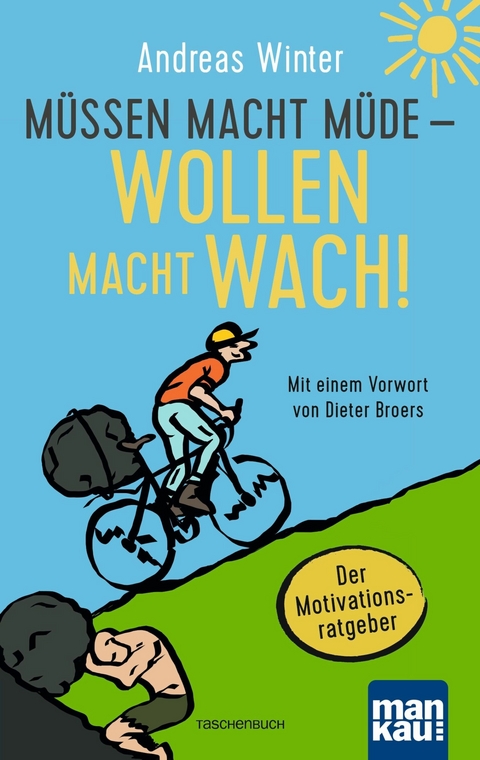 M&uuml;ssen macht m&uuml;de - Wollen macht wach! - Andreas Winter