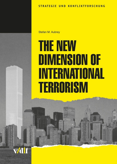 The New Dimensions of International Terrorism -  Stefan Aubrey