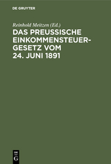 Das Preußische Einkommensteuergesetz vom 24. Juni 1891 - 