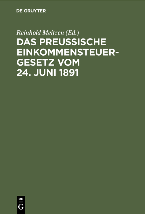 Das Preußische Einkommensteuergesetz vom 24. Juni 1891 - 