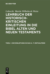 Die Einleitung in das A. T. enthaltend - Lebrecht Martin Wilhelm de Wette