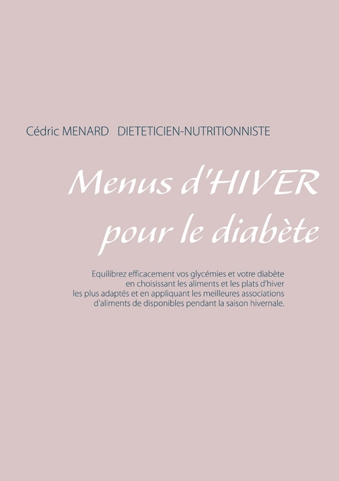 Menus d'hiver pour le diab&egrave;te - Cedric Menard