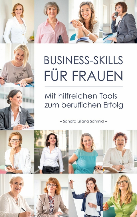 Business-Skills f&uuml;r Frauen - Sandra Liliana Schmid