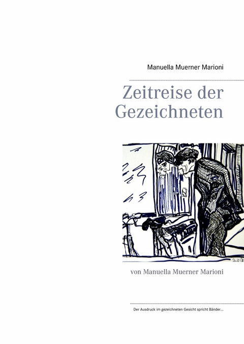 Zeitreise der Gezeichneten - Manuella Muerner Marioni