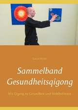 Sammelband Gesundheitsqigong - Stefan Wahle