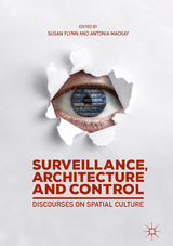 Surveillance, Architecture and Control - 