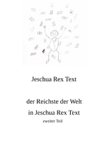 Der Reichste der Welt in Jeschua Rex Text - Jeschua Rex Text